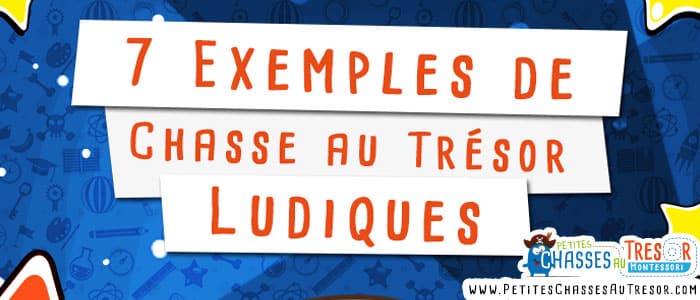Exemples de Chasse au Trésor Ludiques
