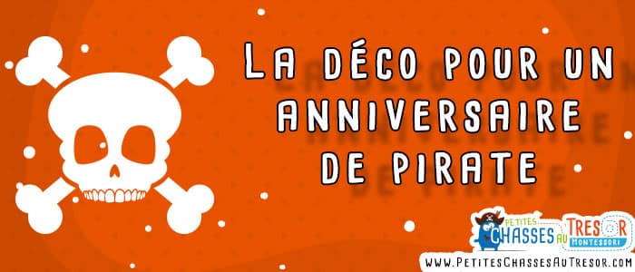 Anniversaire De Pirate 7 Idees Indispensables Anniversaire De Pirate 7 Idees Indispensables