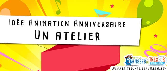 Idée d'animation pour une fete d'anniversaire d'enfants