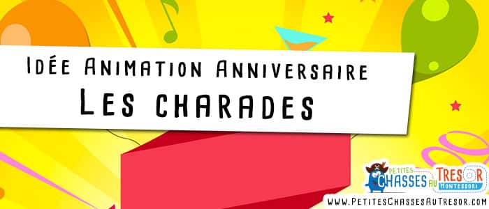 Idée d'animation pour un anniversaire avec les charades