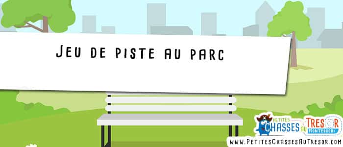 Jeu de piste à faire dans un parc avec des petits