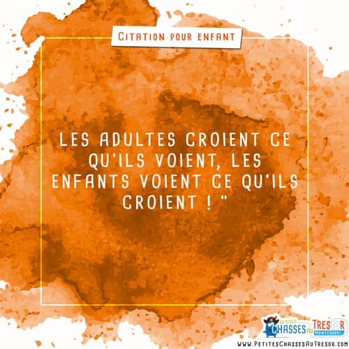 Citation sur la perception du monde des enfants
