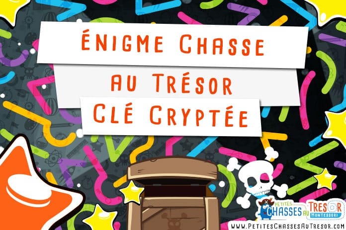 Enigmes pour une chasse au trésor à faire avec des enfants